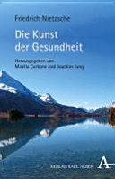 Die Kunst Der Gesundheit Friedrich Nietzsche Book Cover