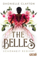 The Belles 1: Schönheit Regiert Dhonielle Clayton Book Cover
