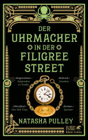 Der Uhrmacher in Der Filigree Street Natasha Pulley Book Cover