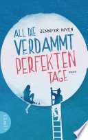 All Die Verdammt Perfekten Tage Jennifer Niven Book Cover