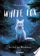 White Fox (Band 1) - Der Ruf Des Mondsteins Jiatong Chen Book Cover