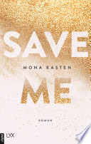 Save Me Mona Kasten Book Cover