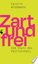 Zart Und Frei Dr. Carolin Wiedemann Book Cover