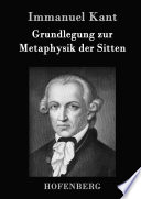 Grundlegung Zur Metaphysik Der Sitten Immanuel Kant Book Cover