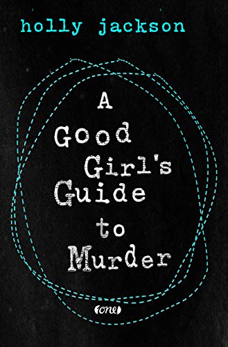 A Good Girl’s Guide to Murder Holly Jackson Book Cover