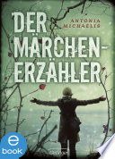 Der Märchenerzähler Antonia Michaelis Book Cover