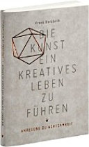 Die Kunst, Ein Kreatives Leben Zu Führen Frank Berzbach Book Cover