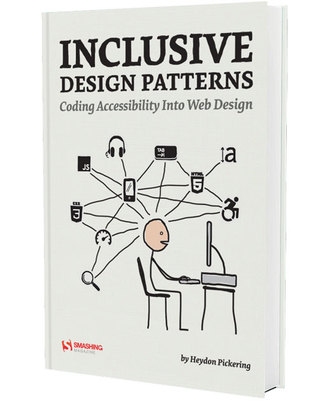 Inclusive Design Patterns Heydon Pickering Book Cover