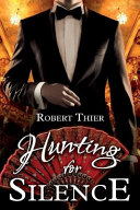 Hunting for Silence Robert Thier Book Cover