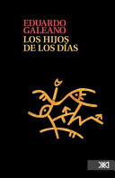 Los Hijos De Los Dias Eduardo Galeano Book Cover