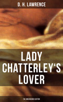 LADY CHATTERLEY'S LOVER (The Uncensored Edition) D. H. Lawrence Book Cover