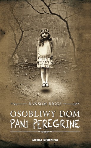 Osobliwy Dom Pani Peregrine Ransom Riggs Book Cover