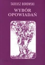 Wybór Opowiadań Tadeusz Borowski Book Cover