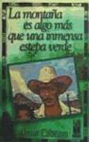 La Montaña Es Algo Más Que Una Inmensa Estepa Verde Omar Cabezas Book Cover