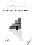 El Inversor Tranquilo Juan Bautista Serrano García Book Cover