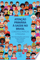 Atenção Primária à Saúde No Brasil Maria Helena Magalhães de Mendonça Book Cover