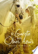 O Garoto Dos Olhos Azuis Varella Raiza Book Cover