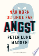 Når Børn Og Unge Får Angst Peter Lund Madsen Book Cover