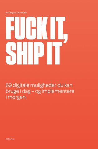 Fuck It, Ship It Jacob Bøtter Book Cover