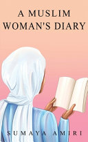A Muslim Woman's Diary Sumaya Amiri Book Cover