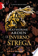 L'inverno Della Strega – La Notte Dell’inverno #3 Katherine Arden Book Cover