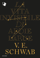 La Vita Invisibile Di Addie La Rue Victoria Schwab Book Cover