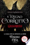 GrishaVerse - Il Regno Corrotto Leigh Bardugo Book Cover
