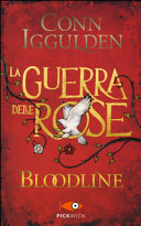 Bloodline. La Guerra Delle Rose Conn Iggulden Book Cover