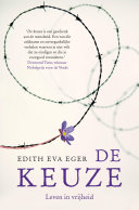 De Keuze Edith Eva Eger Book Cover