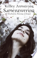 Darkness Rising 1 - Samenzwering Kelley Armstrong Book Cover