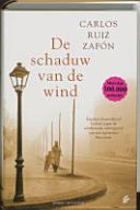 De Schaduw Van De Wind / Druk 14 Carlos Ruiz Zafón Book Cover
