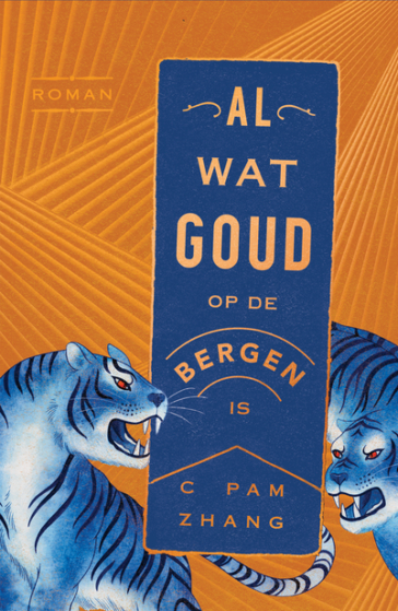 Al Wat Goud Op De Bergen is C Pam Zhang Book Cover