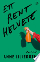 Ett Rent Helvete Anne Liljeroth Book Cover