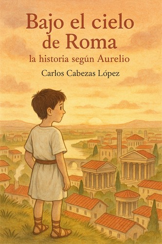 Bajo El Cielo De Roma Carlos Cabezas López Book Cover