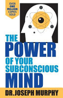 The Power Of Your Subconscious Mind Joseph Murphy Book Cover