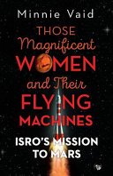 Those Magnificent Women and Their Flying Machines Minnie Vaid Book Cover