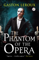 The Phantom of the Opera Gaston Leroux Book Cover