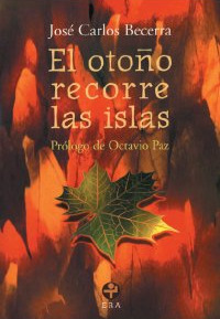 El Otono Recorre Las Islas. Obra Poetica (1961-1970) Jose Carlos Becerra Book Cover