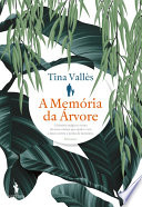 A Memória Da Árvore Tina Vallès Book Cover