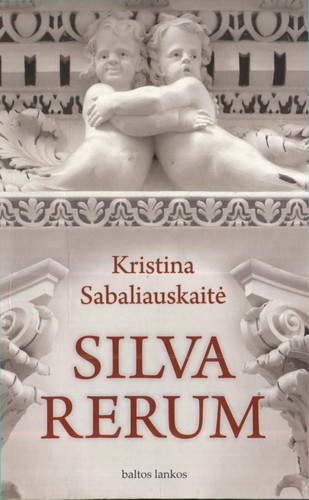 Silva Rerum Kristina Sabaliauskaitė Book Cover