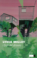 I Figli Del Diluvio Lydia Millet Book Cover