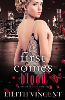 First Comes Blood Lilith Vincent Book Cover