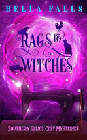 Rags To Witches Bella Falls Book Cover