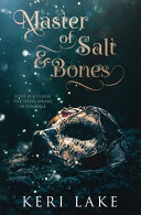 Master of Salt & Bones Keri Lake Book Cover