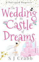 The Wedding at the Castle of Dreams S. J. Crabb Book Cover