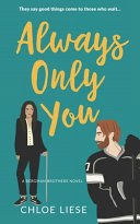 Always Only You Chloe Liese Book Cover
