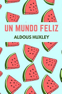 Un Mundo Feliz Aldous Huxley Book Cover