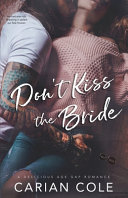 Don't Kiss the Bride Carian Cole Book Cover