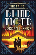 Blind Tiger Jordan L Hawk Book Cover
