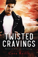Twisted Cravings Cora Reilly Book Cover